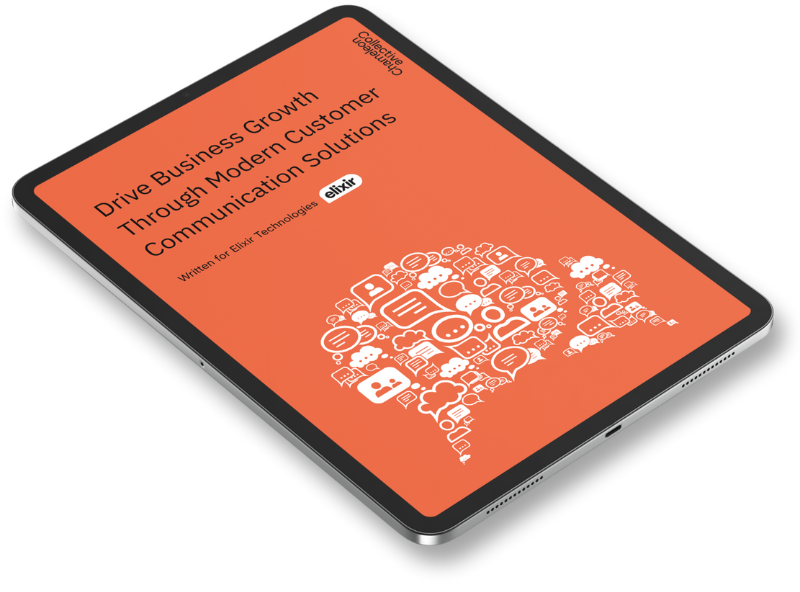 Elixir & Chameleon Collective white paper: Drive Business Growth Through Modern Customer Communication Solutions mocked up on a smart tablet.