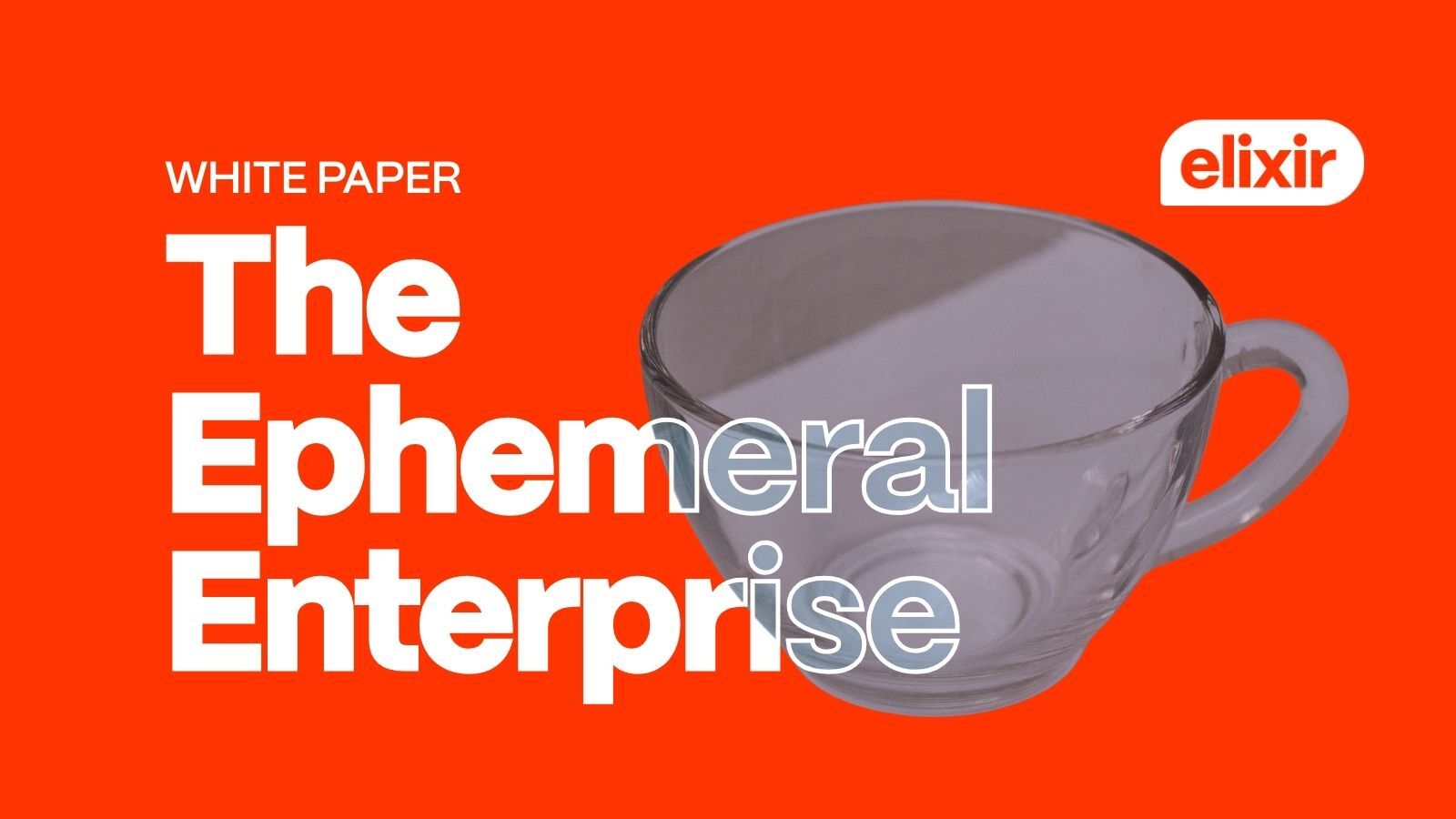 elx-white-paper-featured-image-website-webpage-ephemeral-enterprise